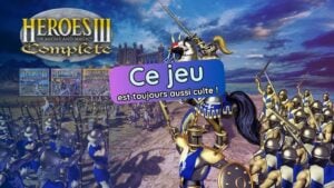 Pourquoi Heroes III est (toujours) un jeu culte ?