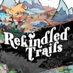 Avis des joueurs : Rekindled Trails
