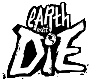 Earth Must Die