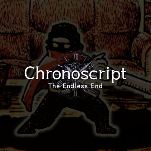 Chronoscript: The Endless End