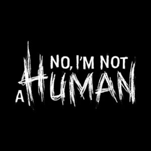No, I’m not a Human