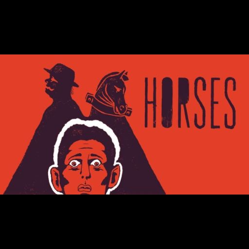 HORSES