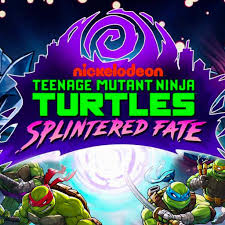 Teenage Mutant Ninja Turtles Splintered Fate