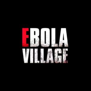 EBOLA VILLAGE