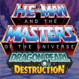 He-Man and the Masters of the Universe: Dragon Pearl of Destruction