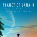Avis des joueurs : Planet of Lana II: Children of the Leaf