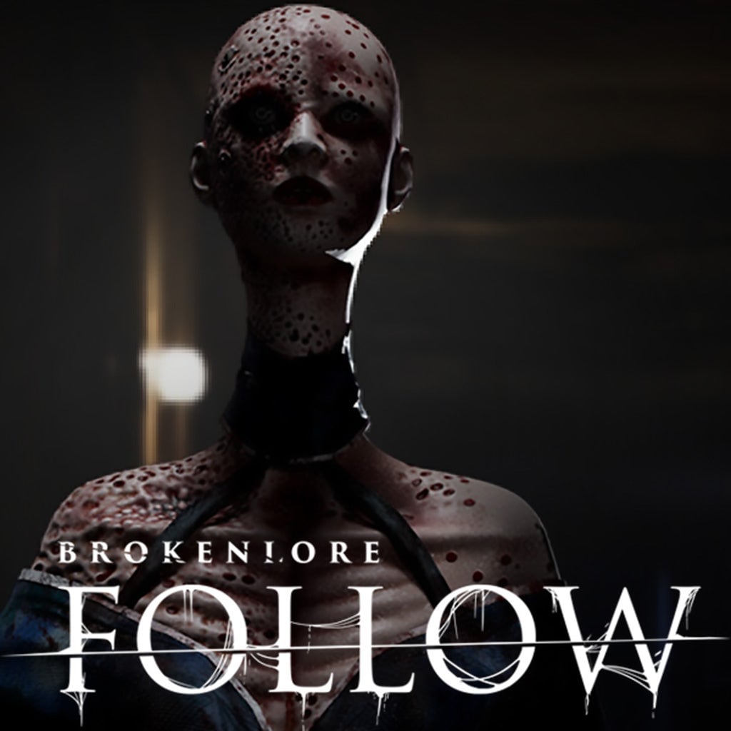 BrokenLore: FOLLOW