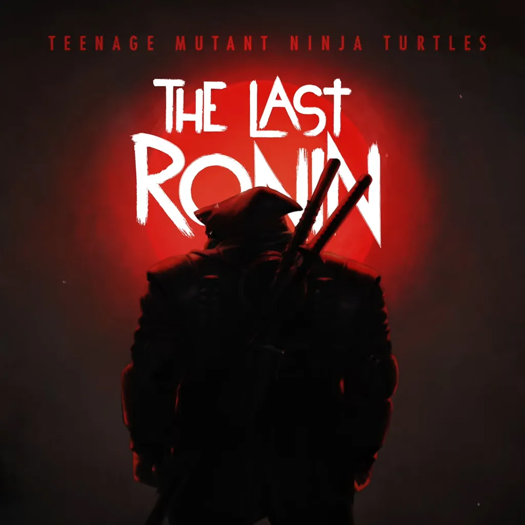 Teenage Mutant Ninja Turtles: The Last Ronin